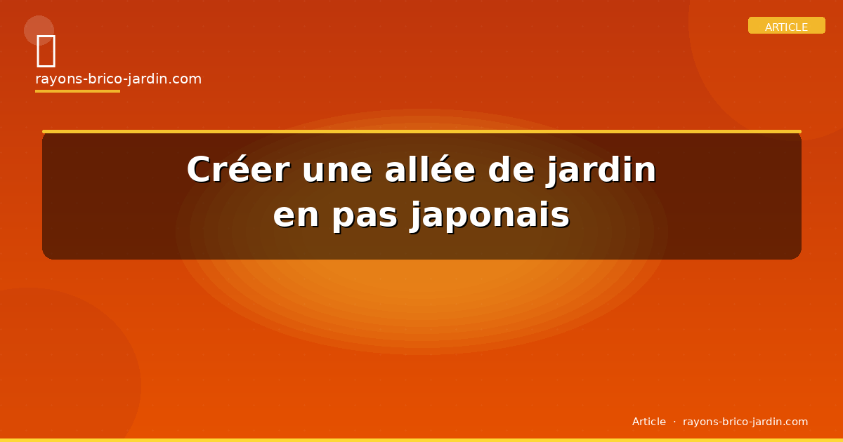 Créer une allée de jardin en pas japonais