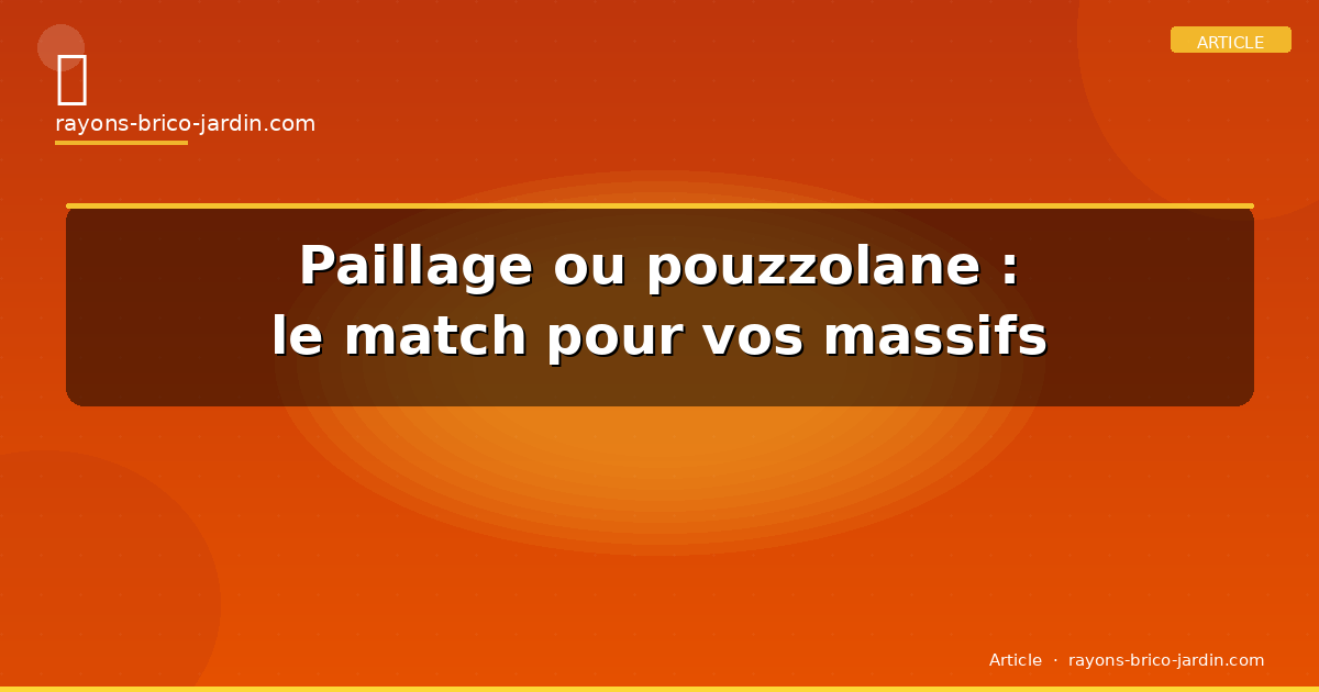 Paillage ou pouzzolane : le match pour vos massifs