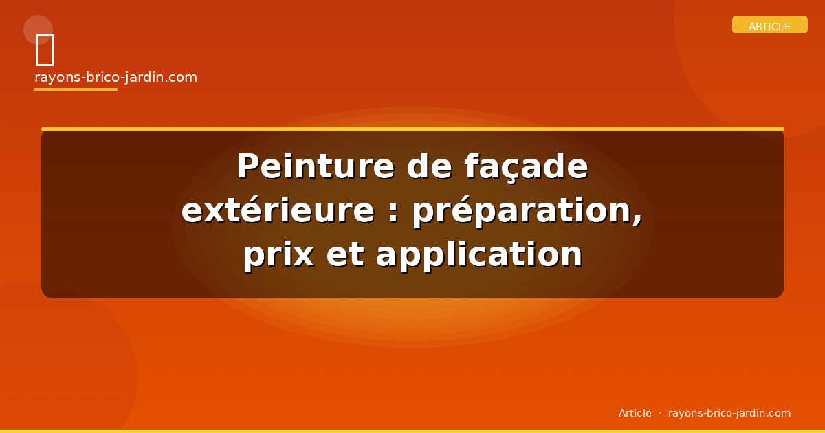 Peinture de façade extérieure : préparation, prix et application